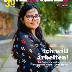 Eine Frau mit brauner Haut schaut in die Kamera. Titelzeile: "Ich will arbeiten!"
