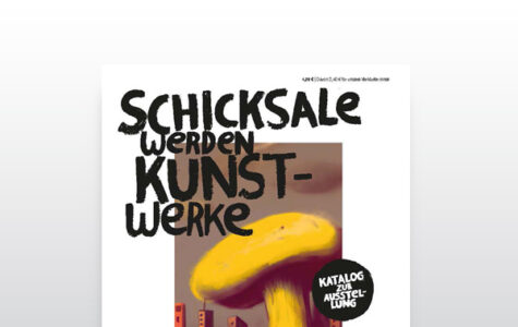 Quatrtatischer weißer Katalog, mit dem Bild eines großen gelben Pilzes und in schwarz der Titel "Schicksale werden Kunstwerke"