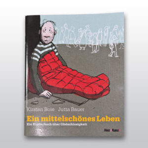 Kinderbuch „Ein mittelschönes Leben“